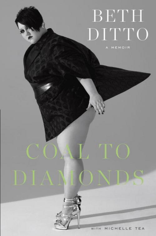 Cover of the book Coal to Diamonds: A Memoir by Beth Ditto, Michelle Tea, Random House Publishing Group
