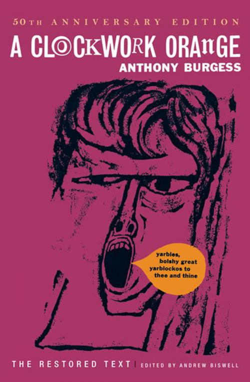 Cover of the book A Clockwork Orange (Restored Text) by Anthony Burgess, W. W. Norton & Company