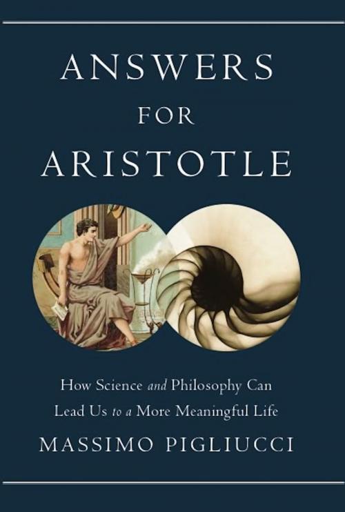 Cover of the book Answers for Aristotle by Massimo Pigliucci, Basic Books