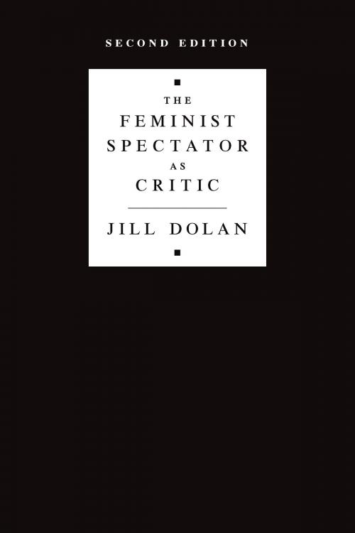Cover of the book The Feminist Spectator as Critic by Jill Dolan, University of Michigan Press