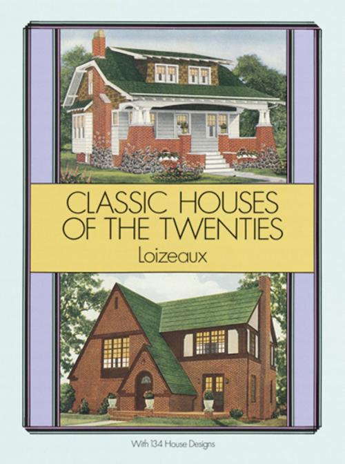 Cover of the book Classic Houses of the Twenties by Loizeaux, Dover Publications