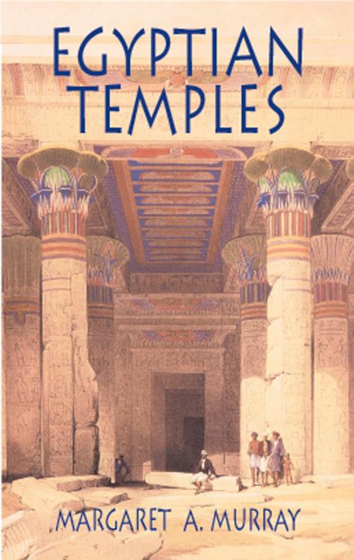 Cover of the book Egyptian Temples by Margaret A. Murray, Dover Publications