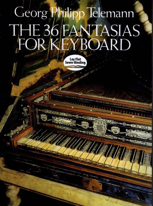 Cover of the book The 36 Fantasias for Keyboard by Georg Philipp Telemann, Dover Publications