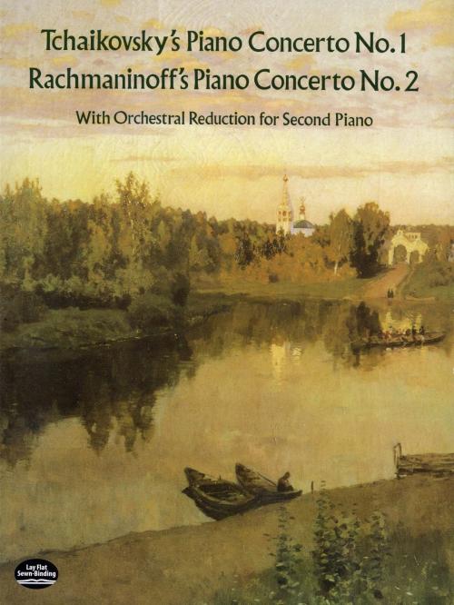 Cover of the book Tchaikovsky's Piano Concerto No. 1 & Rachmaninoff's Piano Concerto No. 2: With Orchestral Reduction for Second Piano by Peter Ilyitch Tchaikovsky, Clement C. Moore, Dover Publications