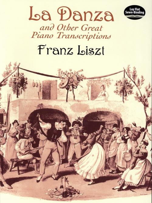 Cover of the book La Danza and Other Great Piano Transcriptions by Franz Liszt, Dover Publications