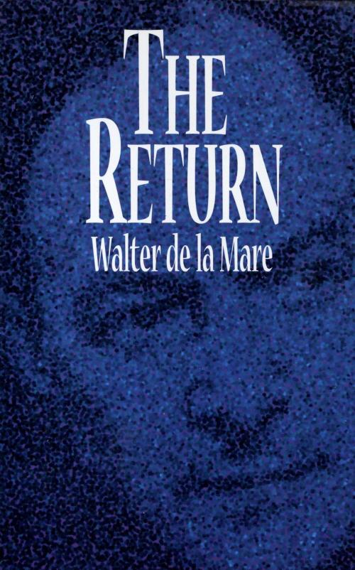 Cover of the book The Return by Walter de la Mare, Dover Publications