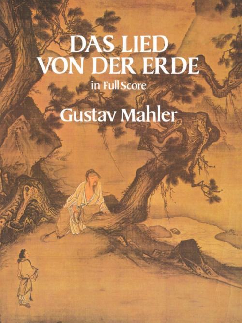 Cover of the book Das Lied von der Erde in Full Score by Gustav Mahler, Dover Publications