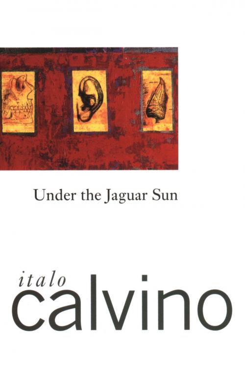 Cover of the book Under the Jaguar Sun by Italo Calvino, HMH Books