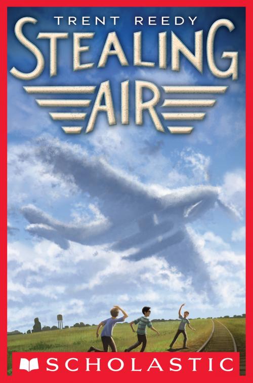 Cover of the book Stealing Air by Trent Reedy, Scholastic Inc.