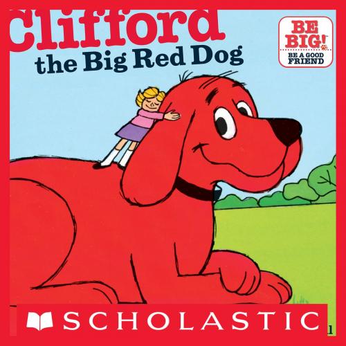 Cover of the book Clifford The Big Red Dog by Norman Bridwell, Scholastic Inc.