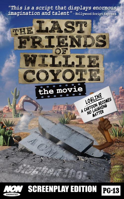 Cover of the book The Last Friends of Willie Coyote by Stephen Thor, Stephen Thor