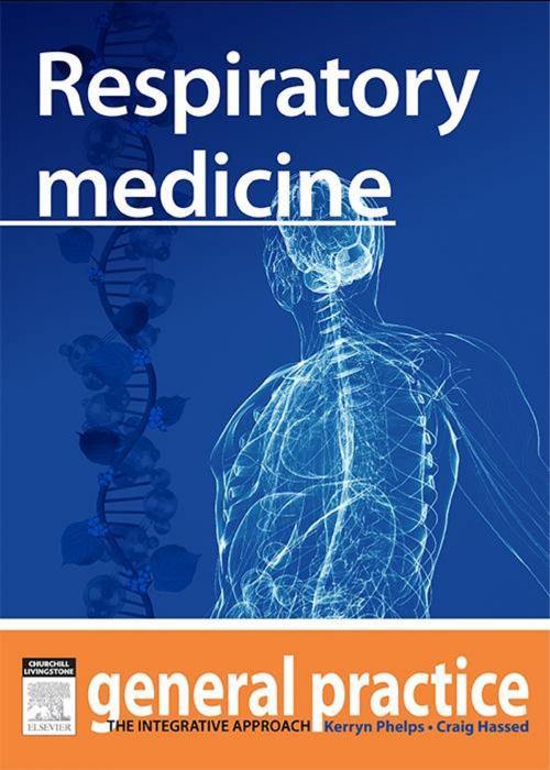 Cover of the book Respiratory Medicine by Kerryn Phelps, MBBS(Syd), FRACGP, FAMA, AM, Craig Hassed, MBBS, FRACGP, Elsevier Health Sciences