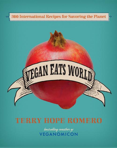 Cover of the book Vegan Eats World by Terry Hope Romero, Hachette Books