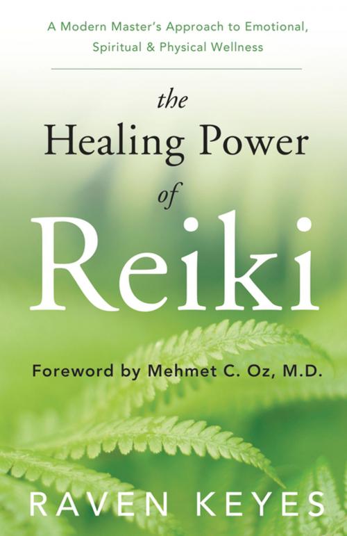Cover of the book The Healing Power of Reiki: A Modern Master's Approach to Emotional, Spiritual & Physical Wellness by Raven Keyes, Llewellyn Worldwide, LTD.