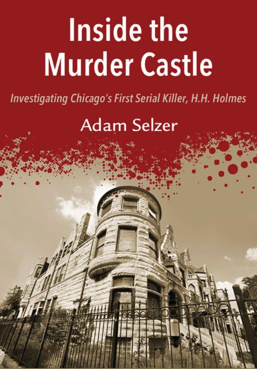 Cover of the book Inside the Murder Castle by Adam Selzer, Llewellyn Worldwide, LTD.
