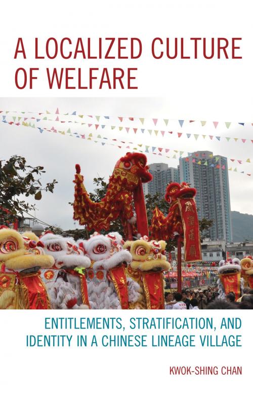 Cover of the book A Localized Culture of Welfare by Kwok-shing Chan, Lexington Books