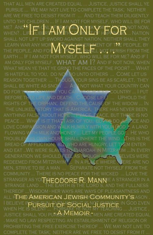 Cover of the book If I Am Only For Myself… by Theodore R. Mann, Infinity Publishing