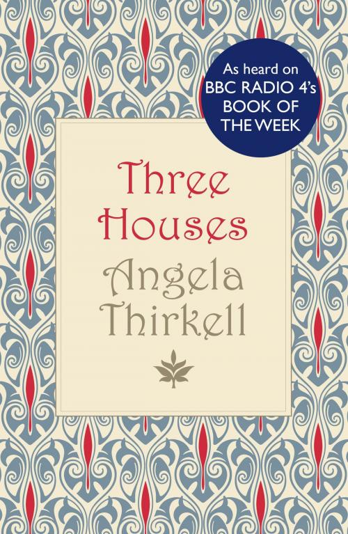 Cover of the book Three Houses by Angela Thirkell, Allison & Busby