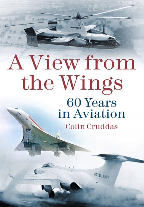 Cover of the book View from the Wings by Colin Cruddas, The History Press