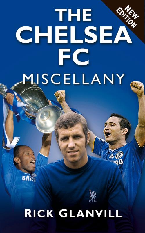 Cover of the book Chelsea FC Miscellany by Rick Glanvill, The History Press