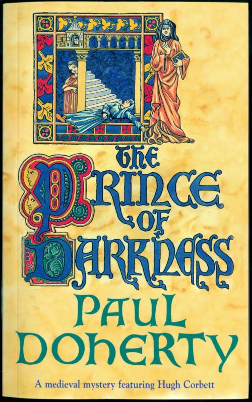Cover of the book The Prince of Darkness (Hugh Corbett Mysteries, Book 5) by Paul Doherty, Headline