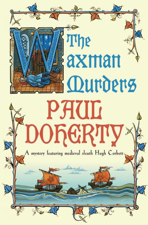 Cover of the book The Waxman Murders (Hugh Corbett Mysteries, Book 15) by Paul Doherty, Headline