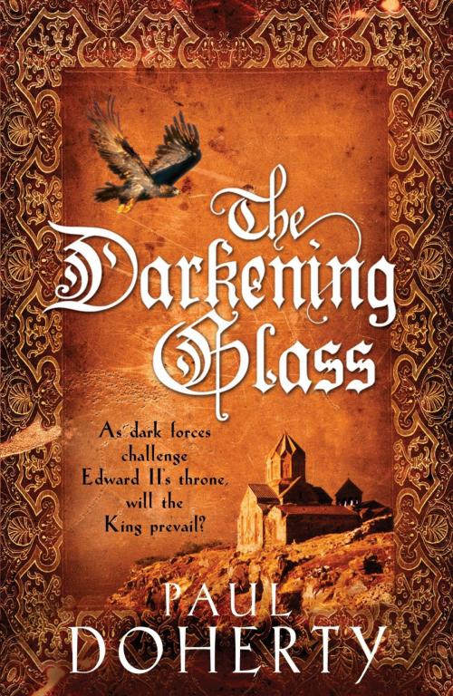 Cover of the book The Darkening Glass (Mathilde of Westminster Trilogy, Book 3) by Paul Doherty, Headline