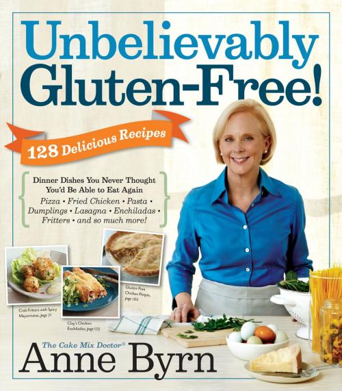 Cover of the book Unbelievably Gluten-Free by Anne Byrn, Workman Publishing Company