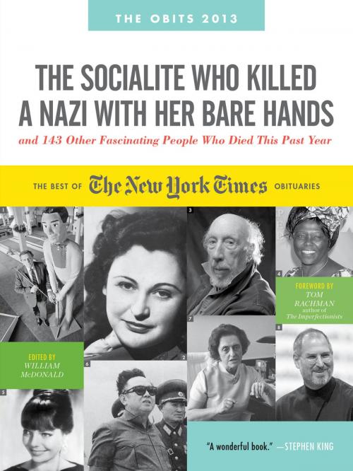 Cover of the book The Socialite Who Killed a Nazi with Her Bare Hands and 143 Other Fascinating People Who Died This Past Year by William McDonald, Workman Publishing Company
