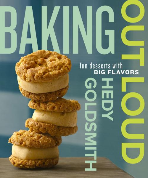 Cover of the book Baking Out Loud by Hedy Goldsmith, Potter/Ten Speed/Harmony/Rodale
