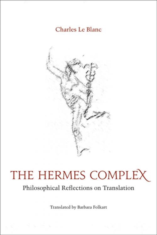 Cover of the book The Hermes Complex by Charles Le Blanc, University of Ottawa Press