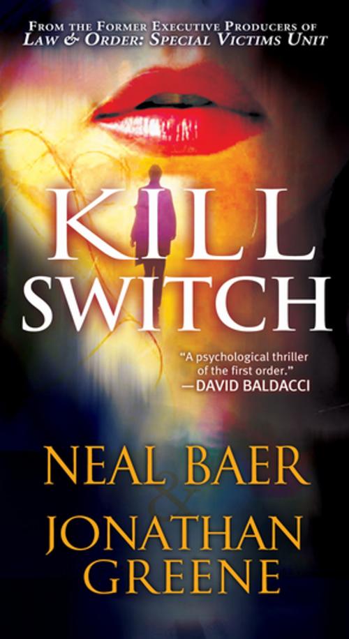 Cover of the book Kill Switch by Neal Baer, Jonathan Greene, Pinnacle Books