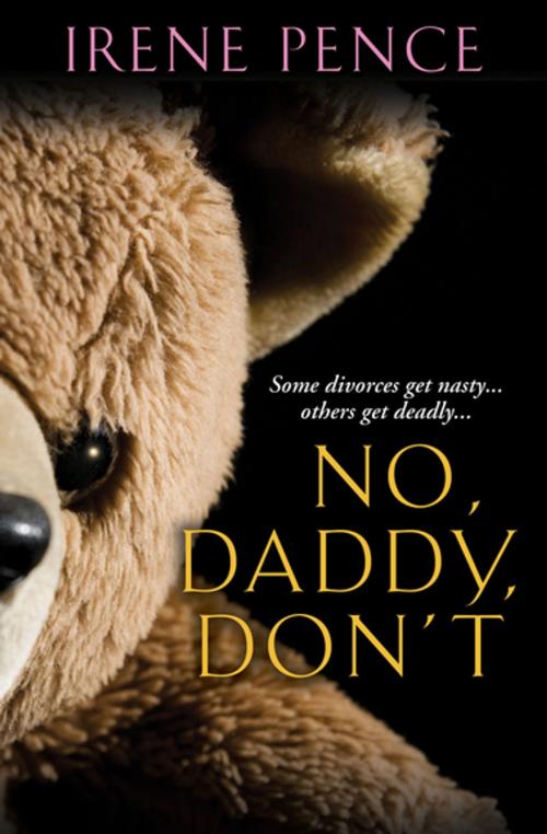 Cover of the book No, Daddy, Don't by Irene Pence, Kensington