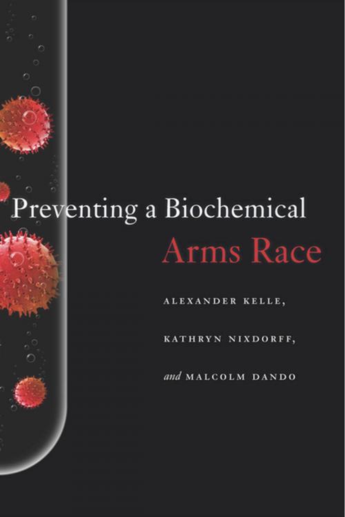 Cover of the book Preventing a Biochemical Arms Race by Alexander Kelle, Kathryn Nixdorff, Malcolm Dando, Stanford University Press