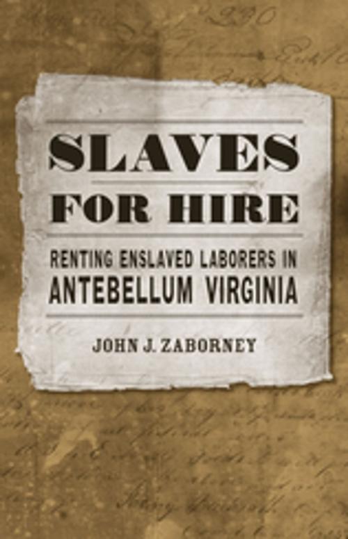 Cover of the book Slaves for Hire by John J. Zaborney, LSU Press