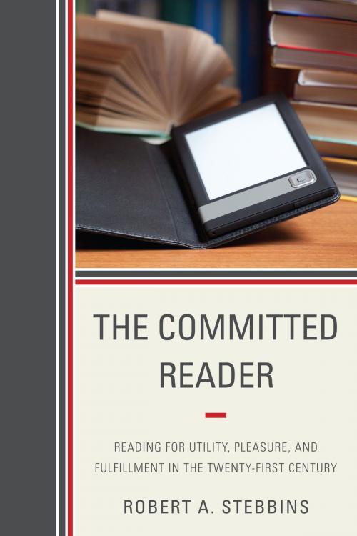 Cover of the book The Committed Reader by Robert A. Stebbins, Scarecrow Press
