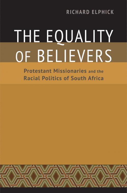 Cover of the book The Equality of Believers by Richard Elphick, University of Virginia Press