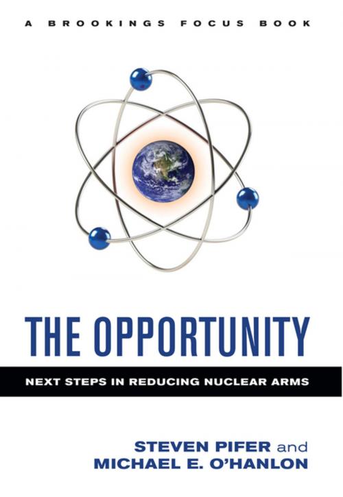 Cover of the book The Opportunity by Steven Pifer, Michael E. O'Hanlon, Brookings Institution Press