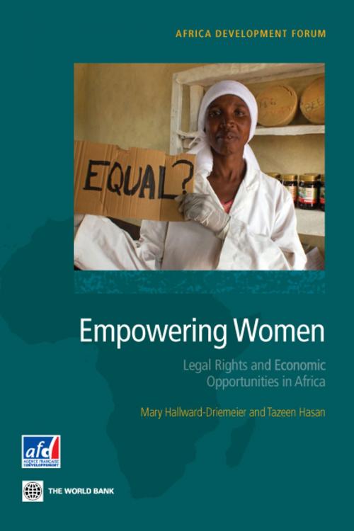 Cover of the book Empowering Women: Legal Rights and Economic Opportunities in Africa by Mary Hallward-Driemeier, Tazeen Hasan, World Bank Publications