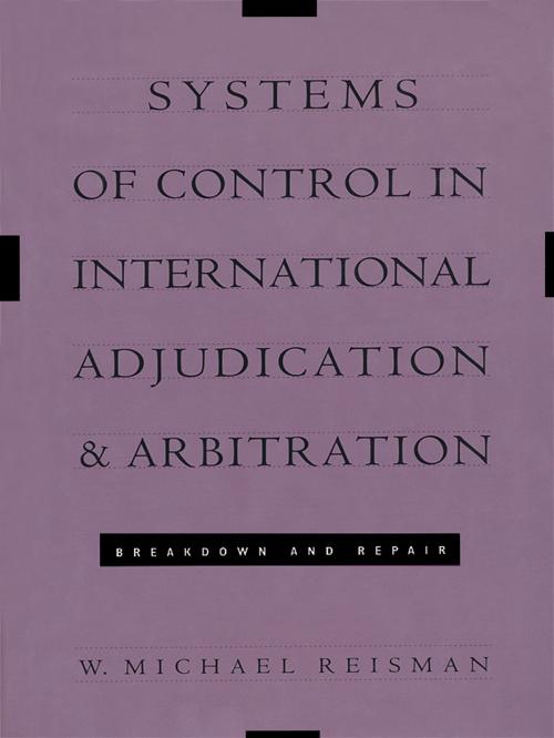 Cover of the book Systems of Control in International Adjudication and Arbitration by W.  Michael Reisman, Duke University Press