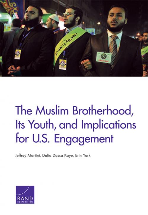 Cover of the book The Muslim Brotherhood, Its Youth, and Implications for U.S. Engagement by Jeffrey Martini, Dalia Dassa Kaye, Erin York, RAND Corporation