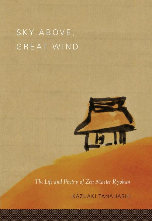 Cover of the book Sky Above, Great Wind by Kazuaki Tanahashi, Shambhala