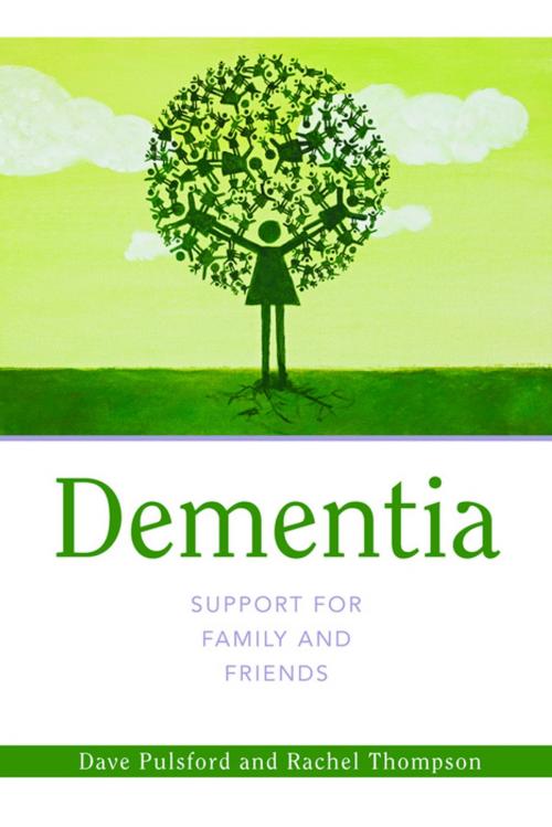 Cover of the book Dementia - Support for Family and Friends by Rachel Thompson, Dave Pulsford, Jessica Kingsley Publishers