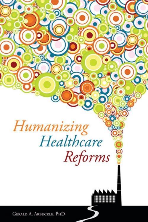 Cover of the book Humanizing Healthcare Reforms by Gerald Arbuckle, Jessica Kingsley Publishers