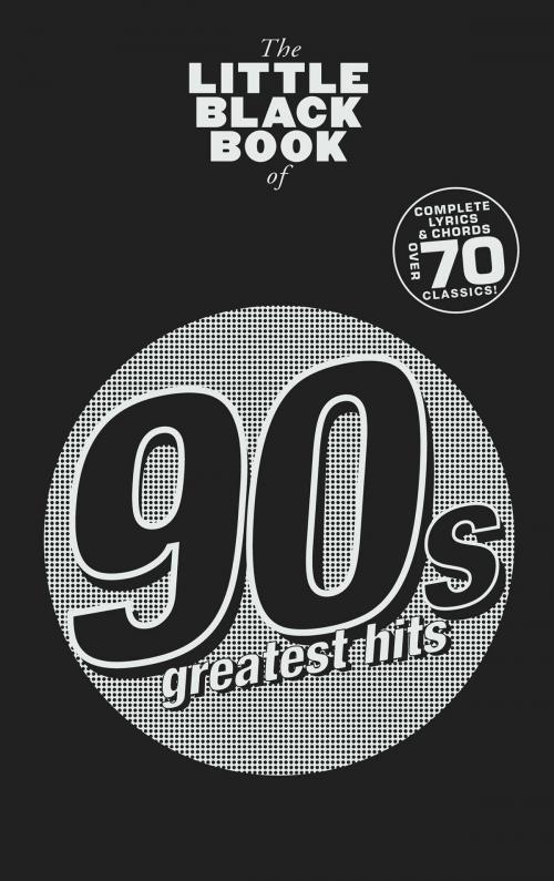 Cover of the book The Little Black Book of 90s Greatest Hits by Adrian Hopkins, Music Sales Limited