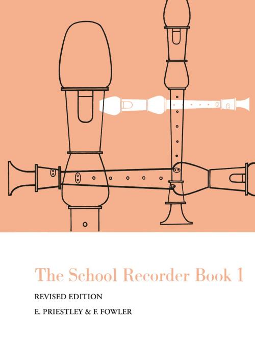 Cover of the book The School Recorder Book 1 by Edmund Priestley, Fred Fowler, Music Sales Limited