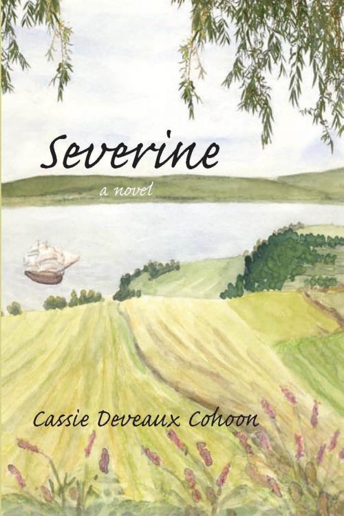 Cover of the book Severine by Cassie Deveaux Cohoon, Cassie Deveaux Cohoon