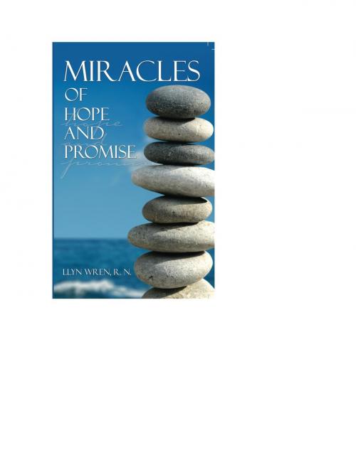 Cover of the book Miracles Of Hope And Promise by Llyn Wren, R.N., The Academy Of Energy Medicine