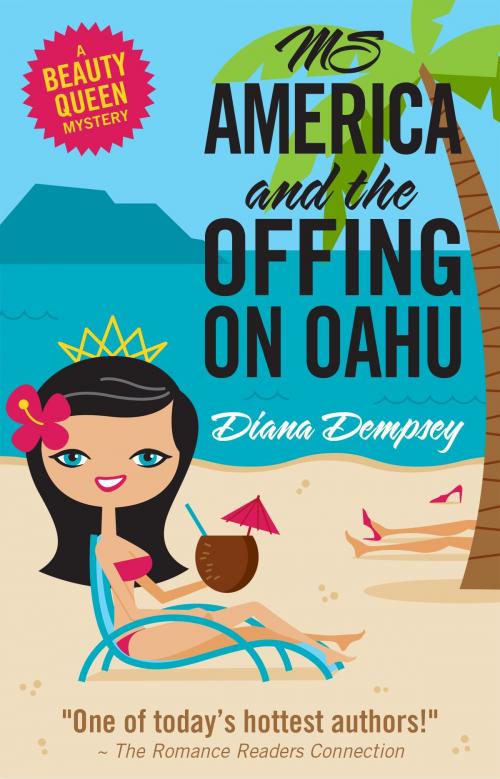 Cover of the book Ms America and the Offing on Oahu by Diana Dempsey, Bramerton Press