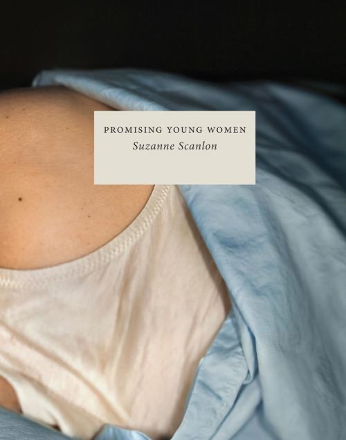 Cover of the book Promising Young Women by Suzanne Scanlon, Dorothy, a publishing project